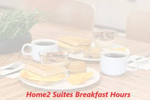 Home2 Suites Breakfast Hours & Menu