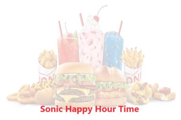 Sonic Happy Hour Time & Menu 2024