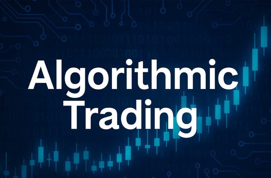 A Beginner’s Guide to Algo Trading Software